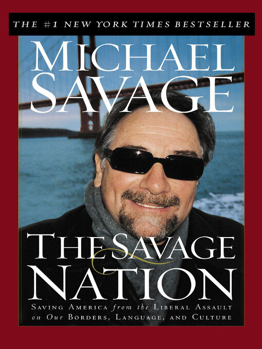 Title details for The Savage Nation by Michael Savage - Available